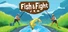 Fish & Fight