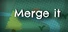 Merge It