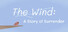 The Wind: A Story of Surrender