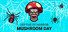 Depths Of Horror: Mushroom Day