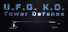 U.F.O. K.O. Tower Defense