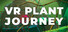 VR Plant Journey