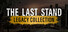 The Last Stand Legacy Collection