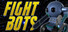 FIGHT BOTS