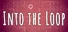 Into the Loop