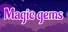 Magic gems