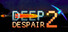 Deep Despair 2