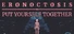 Eronoctosis: Put Yourself Together