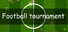 Football tournament
