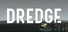 DREDGE