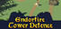 Endorfire Tower Defense