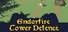 Endorfire Tower Defense