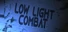 Low Light Combat