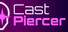 Cast Piercer