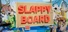Slappy Board