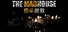 THE MADHOUSE | 感染屋敷