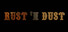 Rust 'n Dust