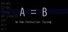 A=B