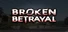Broken Betrayal