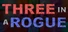 Three in a Rogue
