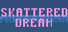 Skattered Dream