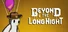 Beyond the Long Night