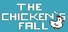 The Chicken's Fall