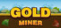 Gold Miner