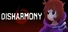 DISHARMONY