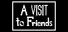A Visit to Friends