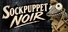 Sockpuppet Noir