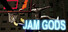 JAM GODS