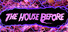 The House Before