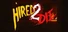 Hired 2 Die