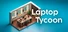 Laptop Tycoon