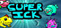 SUPER ICK
