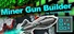 Miner Gun Builder
