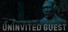 Uninvited Guest