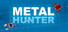 Metal Hunter