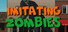 Imitating Zombies