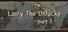 Larry The Unlucky Part 3
