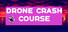 Drone Crash Course