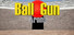 Ball Gun Arena