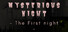 Mysterious Night (The First Night)