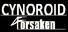 CYNOROID FORSAKEN