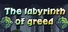 The Labyrinth of Greed