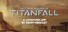 Final Hours of Titanfall