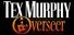 Tex Murphy: Overseer