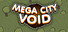 Mega City Void