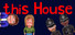 this House
